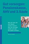 Gut vorsorgen: Pensionskasse, AHV und 3. Säule    